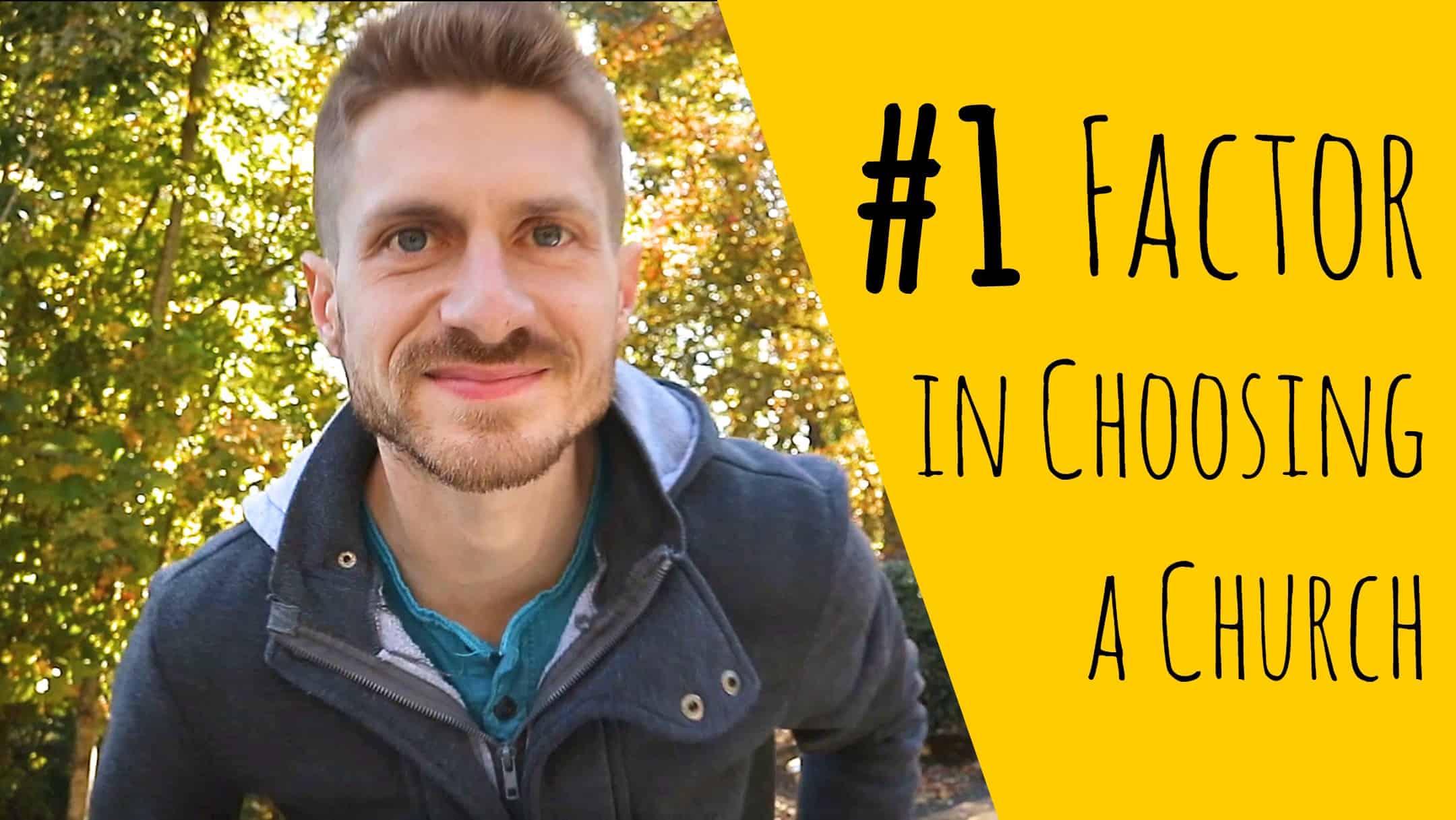 Featured image for “The Most Important Factor in Choosing a Church”